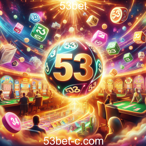 Descubra as Loterias da 53bet: Entretenimento e Oportunidade